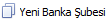 yeni banka şubesi buton