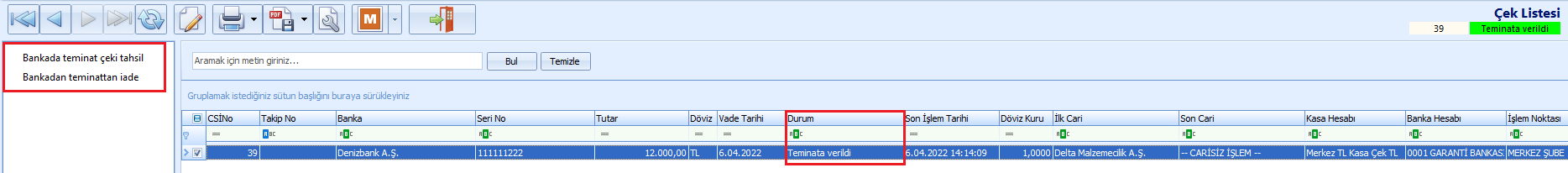 0239_Cek Islemleri_cek listesi_teminata verildi sonraki islem