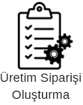 17-Uretim Siparisi Olusturma