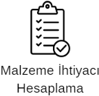 2-Malzeme Ihtiyaci Hesaplama